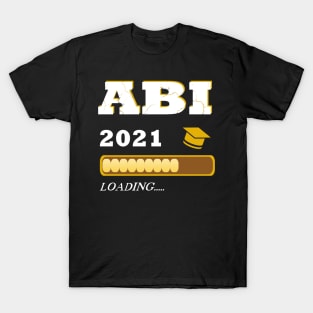 ABI 2021 loading Abitur Gymnasium School T-Shirt